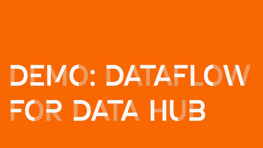 DataFlow for Data Hub のデモ