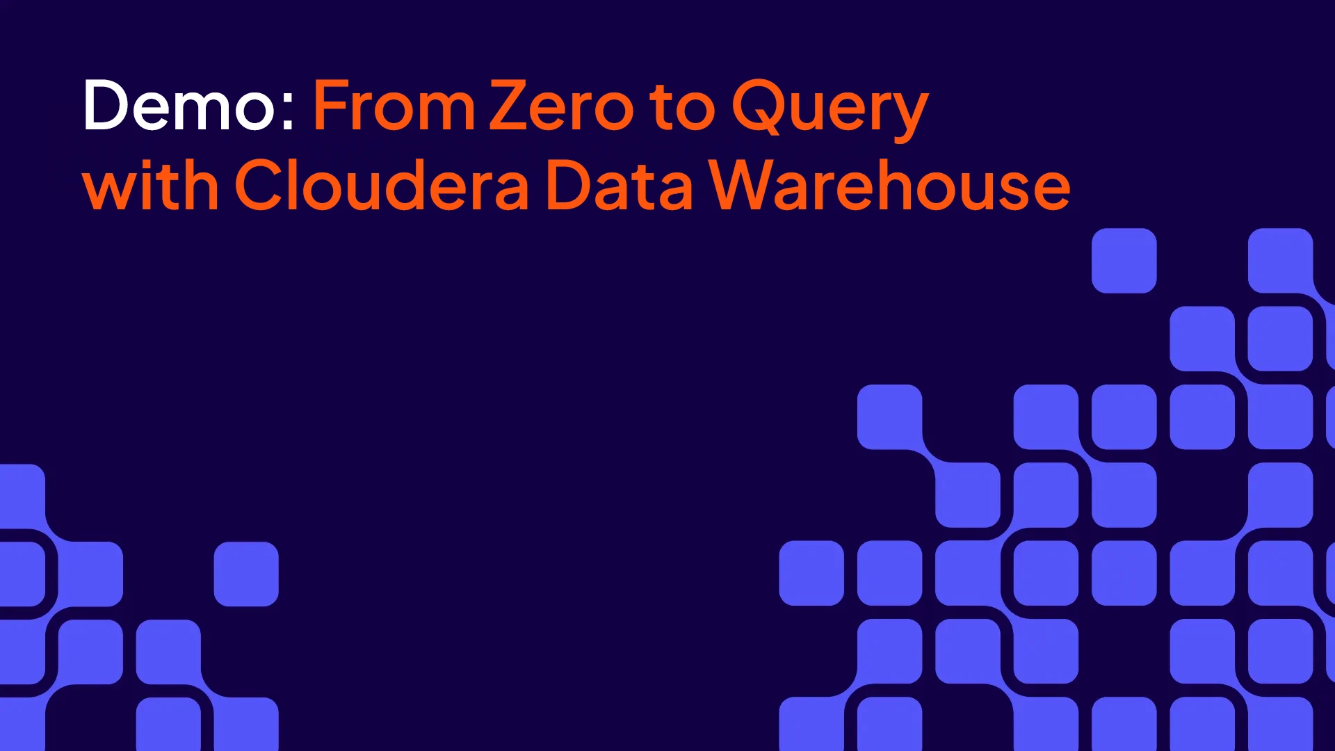 動画『Cloudera Data Warehouse をゼロから始めてクエリを実行するまで』のサムネイル